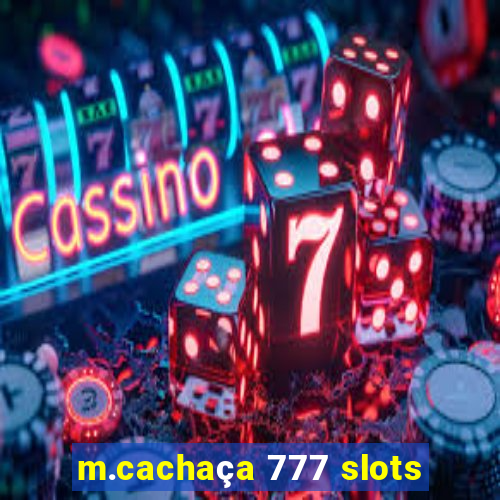 m.cachaça 777 slots